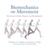 Biomechanics of Movement: The Science of Sports, Robotics, and Rehabilitation