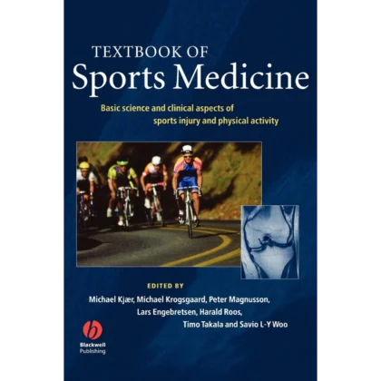 Textbook of Sports Medicine: Basic Science and Clinical Aspects of Sports Injury and Physical Activity
