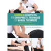 Advanced Osteopathic and Chiropractic Techniques for Manual Therapists: Adaptive Clinical Skills for Peripheral and Extremity Manipulation
