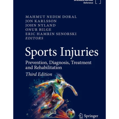 Sports Injuries: Prevention, Diagnosis, Treatment and Rehabilitation