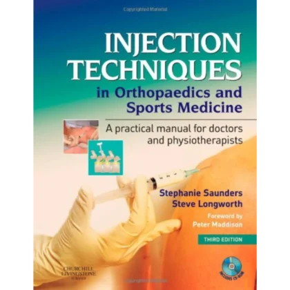 Injection Techniques in Orthopaedics and Sports Medicine : A Practical Manual for Doctors and Physiotherapists