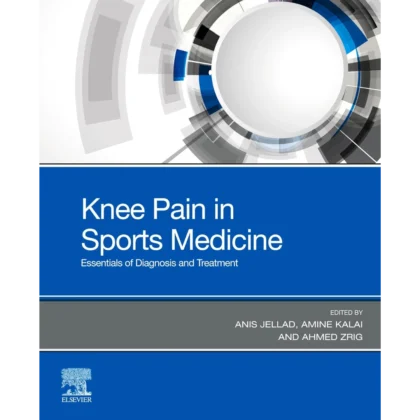 Knee Pain in Sports Medicine: Essentials of Diagnosis and Treatment