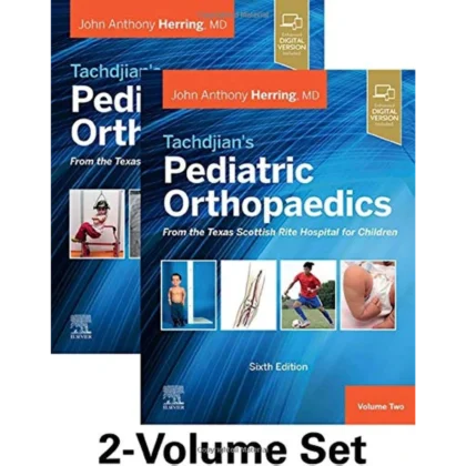 Tachdjian's Pediatric Orthopaedics: From the Texas Scottish Rite Hospital for Children