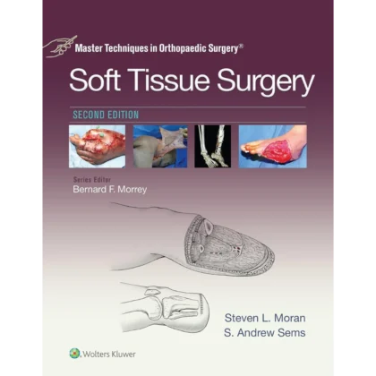 Master Techniques in Orthopaedic Surgery Soft Tissue Surgery