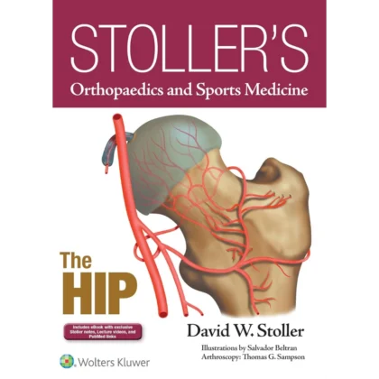 Stoller's Orthopaedics & Sports Medicine - The Hip