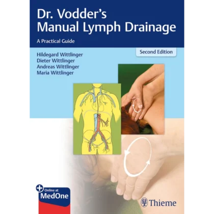 Dr. Vodder's Manual Lymph Drainage: A Practical Guide