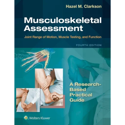 Musculoskeletal Assessment: Joint Range of Motion, Muscle Testing, and Function