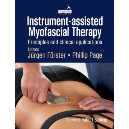 Instrument-assisted Myofascial Therapy: Principles and Clinical Applications