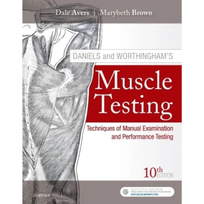 Muscle Testing: Techniques of Manual Examination and Performance Testing