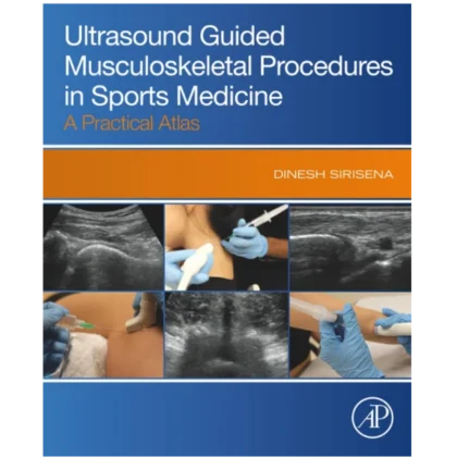 Ultrasound Guided Musculoskeletal Procedures in Sports Medicine: A Practical Atlas
