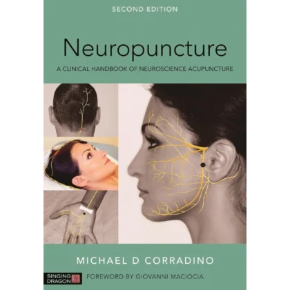 Neuropuncture: A Clinical Handbook of Neuroscience Acupuncture