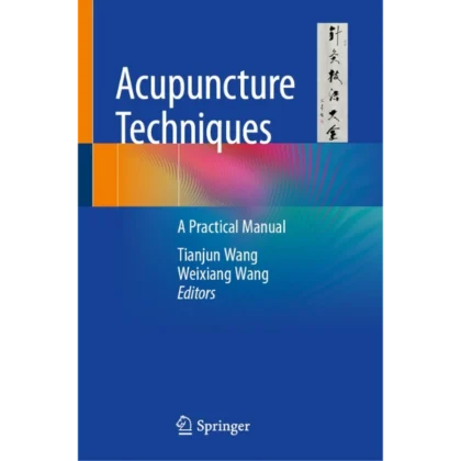 Acupuncture Techniques: A Practical Manual