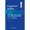 Acupuncture for Brain: Treatment for Neurological and Psychologic Disorders