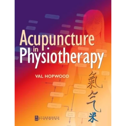Acupuncture in Physiotherapy: Key Concepts and Evidence-Based Practice