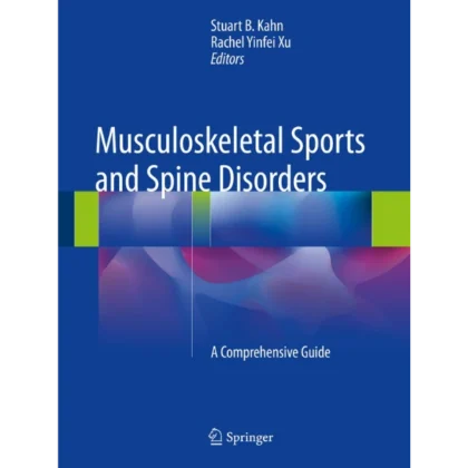 Musculoskeletal Sports and Spine Disorders: A Comprehensive Guide