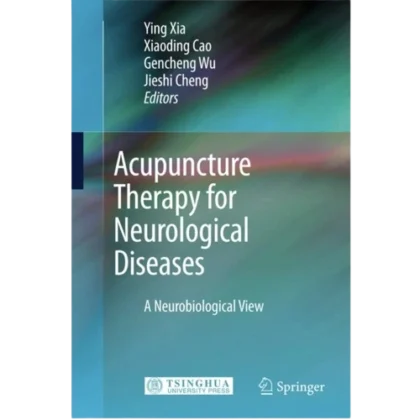 Acupuncture Therapy for Neurological Diseases: A Neurobiological View