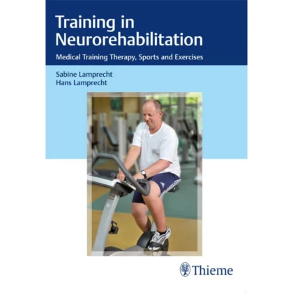 Training in Neurorehabilitation: Medical Training Therapy, Sports and Exercises
