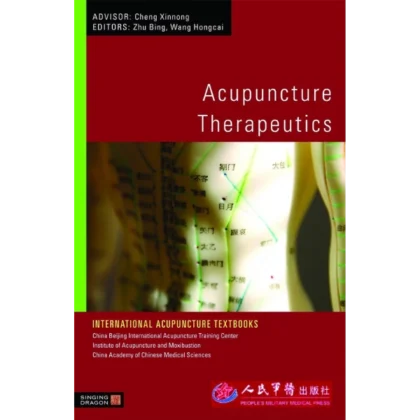 Acupuncture Therapeutics (International Acupuncture Textbooks)