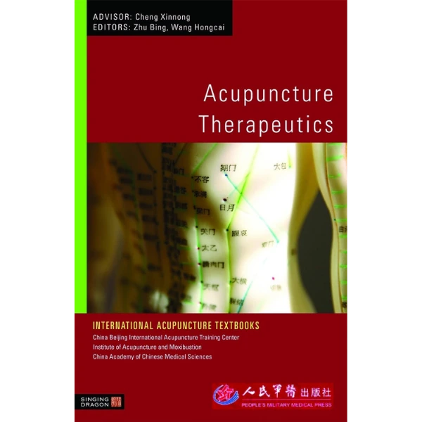 Acupuncture Therapeutics (International Acupuncture Textbooks)